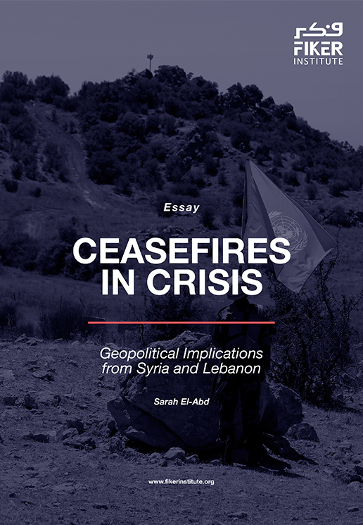 Ceasefires in Crisis: Geopolitical Implications from Syria and Lebanon